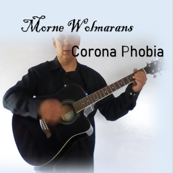 Morne Wolmarans / - Corona Phobia
