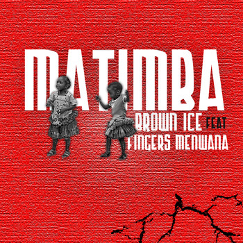 Brown Ice - Matimba (feat. Fingers Menwana)