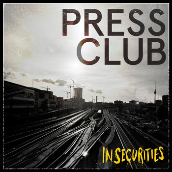 Press Club - Insecurities (Explicit)