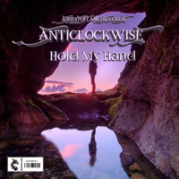 Anticlockwise - Hold My Hand - Single