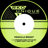 Priscilla Wright - A Teenager Sings the Blues