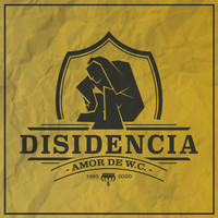Disidencia - Amor de W.C.