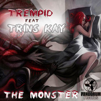Trempid - The Monster (feat. TRINS KAY)