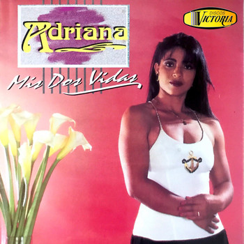 Adriana - Mis Dos Vidas