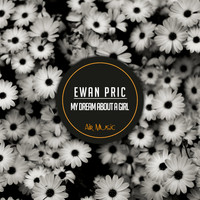 Ewan Price - My Dream About A Girl