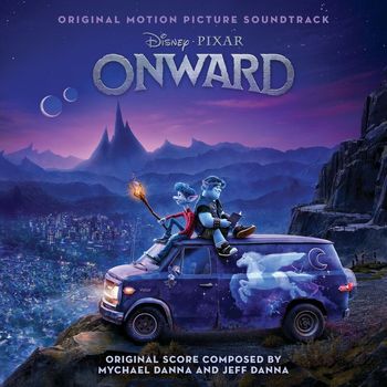 Mychael Danna, Jeff Danna - Onward (Original Motion Picture Soundtrack)