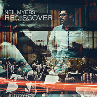 Neil Myers - Rediscover (Explicit)