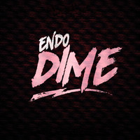 Endo - Dime (Explicit)