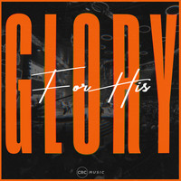 CRC Music - For His Glory