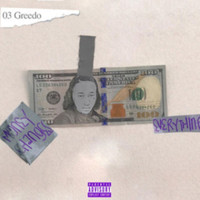 03 Greedo - Money Changes Everything (Explicit)