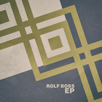 Rolf Boss - Rolf Boss - EP
