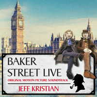 Jeff Kristian - Baker Street Live (Original Motion Picture Soundtrack)