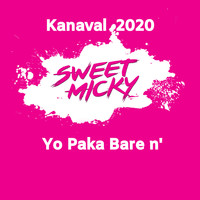 Sweet Micky - Yo Paka Bare N' - kanaval 2020