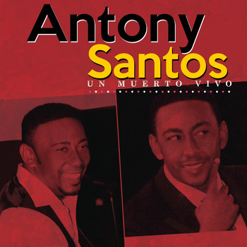 Antony Santos - Un Muerto Vivo