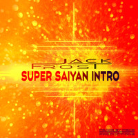 Jack Frost - Super Saiyan (Intro) (Explicit)