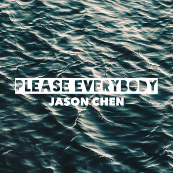Jason Chen - Please Everybody (Remix)