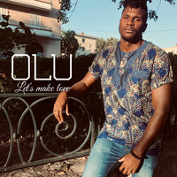 Olu - Let's Make Love