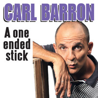 Carl Barron - A One Ended Stick (Explicit)
