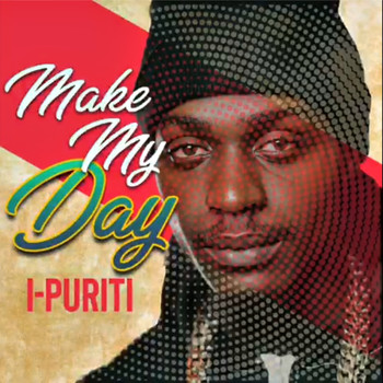 I-Puriti - Make My Day
