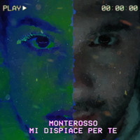 Monterosso - Mi dispiace per te