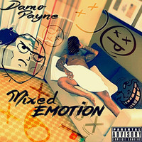 Damo Payne - Mixed Emotion (Explicit)