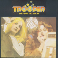 Trooper - Two For The Show