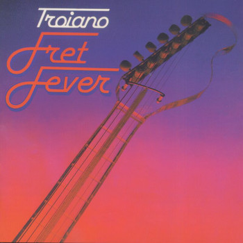 Domenic Troiano - Fret Fever