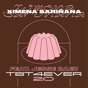Ximena Sariñana - TBT 4 EVER 2.0 (feat. Jesse Baez)