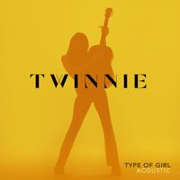 Twinnie - Type of Girl (Acoustic)
