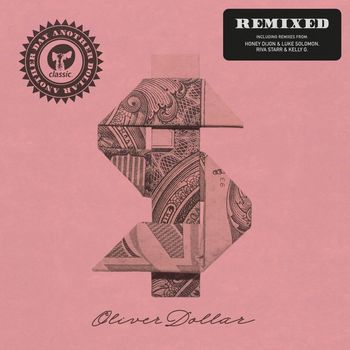 Oliver Dollar - Another Day Another Dollar Remixed