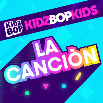 Kidz Bop Kids - La Canciòn