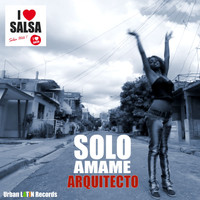 Arquitecto - Solo Amame (Salsa Version)