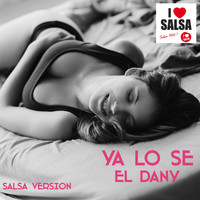 El Dany - Ya Lo Se (Salsa Version)
