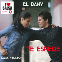 El Dany - Te Espere (Salsa Version)