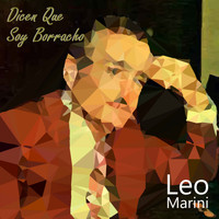 Leo Marini - Dicen Que Soy Borracho