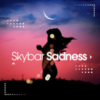 Skybar - Sadness