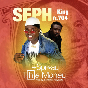Seph - Spray the Money