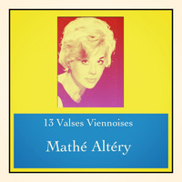 Mathé Altéry - 13 valses viennoises