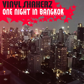 Vinylshakerz - One Night in Bangkok (Remastered Edition)