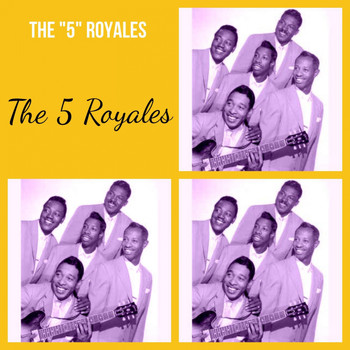 The 5 Royales - The "5" Royales
