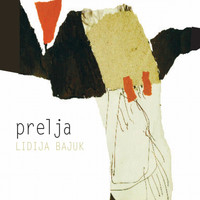 Lidija Bajuk - Prelja
