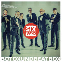 SIX PACK - Botoxundbeatbox