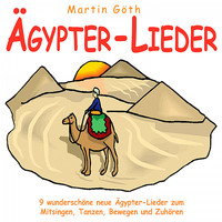 Martin Göth - Ägypter-Lieder