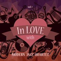 Modern Jazz Quartet - In Love with Modern Jazz Quartet, Vol. 1