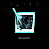 Event - Sledgehammer