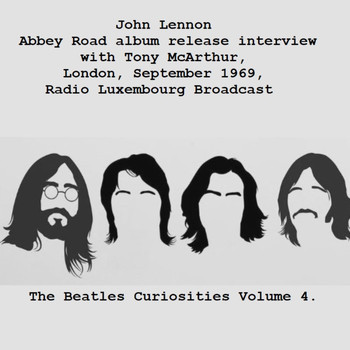 John Lennon - Abbey Road album release interview with Tony McArthur,  London, September 1969, Radio Luxembourg Broadcast - The Beatles Curiosities Volume 4 (Remastered)