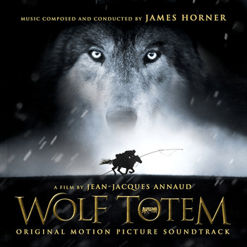 James Horner - Wolf Totem (Original Soundtrack Album)