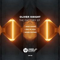 Oliver Knight - The Factory EP
