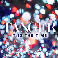 Tanger - It Is the Time
