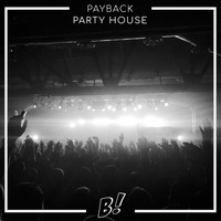 Payback - Party House
